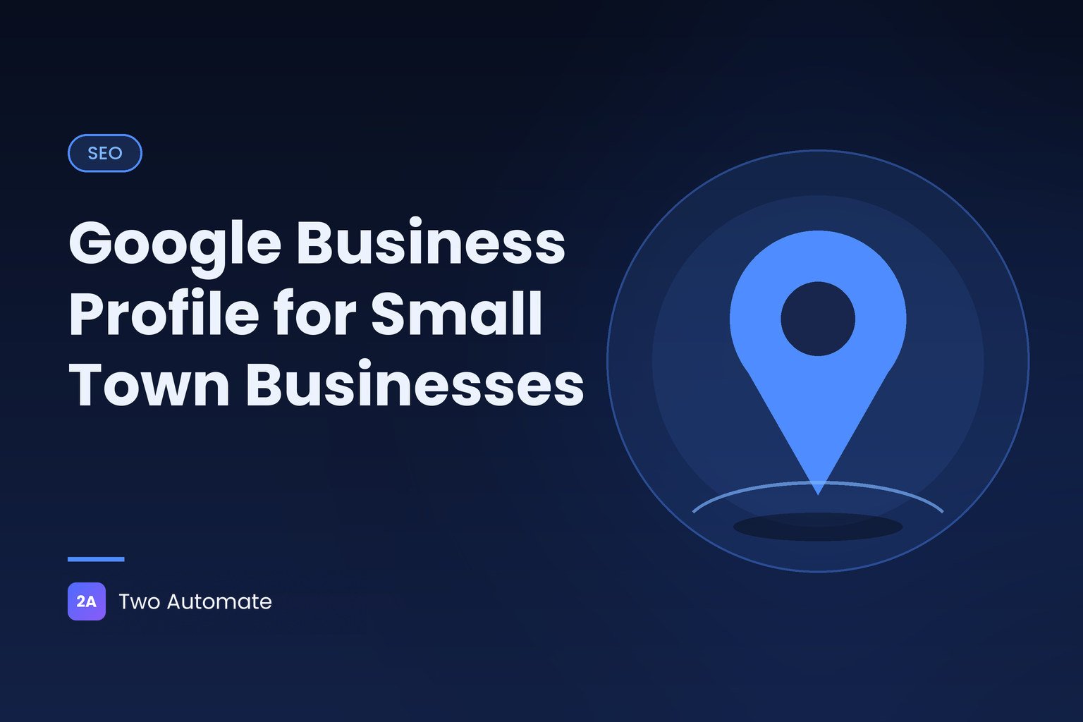 Cover graphic with a map pin icon for a guide to Google Business Profile for small town businesses